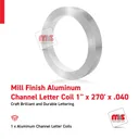 5.3" x 270' x .040 Silver Metallic Aluminum Channel Letter Coil