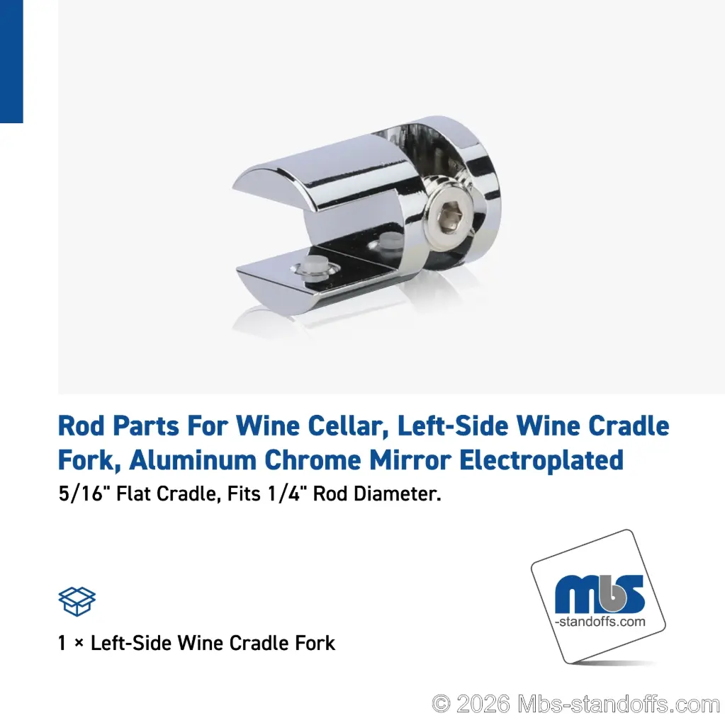 Left-Side Wine Cradle Fork - 5/16" Flat Cradle, Fits 1/4" Rod, Aluminum Chrome Mirror Electroplated