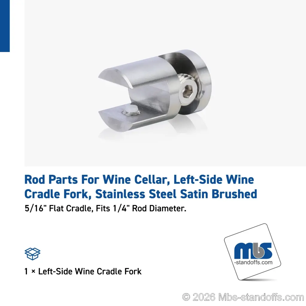 Left-Side Wine Cradle Fork - 5/16" Flat Cradle, Fits 1/4" Rod, Stainless Steel Satin Brushed