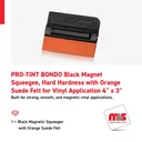 PRO-TINT BONDO 4" x 3" Black Magnet Squeegee, Hard Hardness with Orange Suede Felt for Vinyl Application