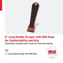 6" Long Handle Scraper with EVA Foam for Comfortability and  Grip